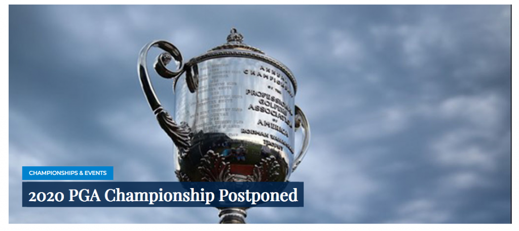 The PGA of America said the 2020 USPGA Championship was being postponed this evening